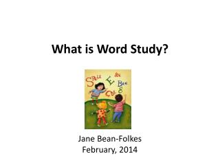 What is Word Study?