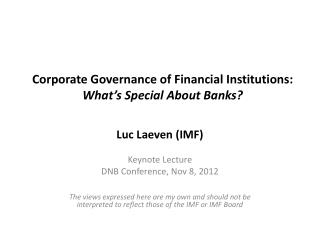 Corporate Governance of Financial Institutions: What’s Special About Banks?