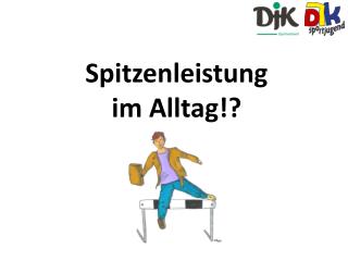 Spitzenleistung im Alltag!?