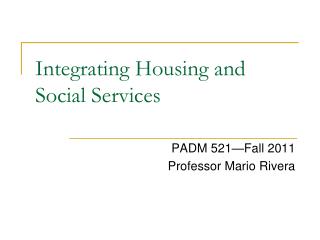 Integrating Housing and Social Services