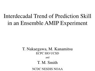 Interdecadal Trend of Prediction Skill in an Ensemble AMIP Experiment