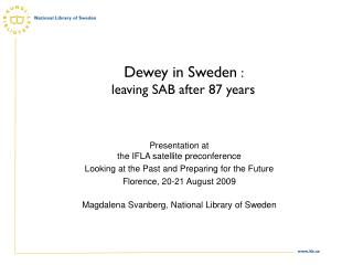 Dewey in Sweden : leaving SAB after 87 years