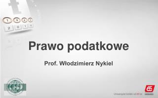 Prawo podatkowe Prof. Włodzimierz Nykiel