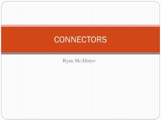 CONNECTORS