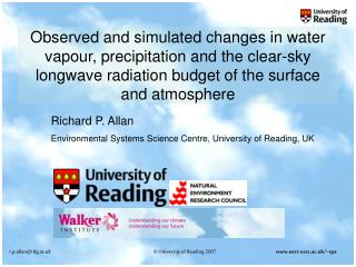 Richard P. Allan Environmental Systems Science Centre, University of Reading, UK