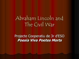 Abraham Lincoln and The Civil War