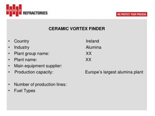 CERAMIC VORTEX FINDER Country                                               Ireland