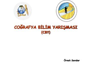 COĞRAFYA BİLİM YARIŞMASI (CBY)