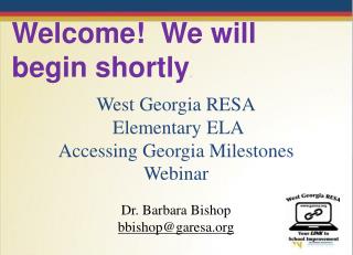 West Georgia RESA Elementary ELA Accessing Georgia Milestones Webinar