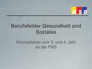 Berufsfelder Gesundheit und Soziales