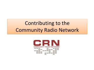 Contributing to the Community Radio Network