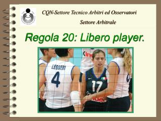 Regola 20: Libero player.