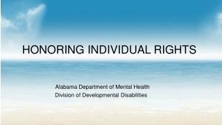 HONORING INDIVIDUAL RIGHTS