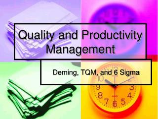 Quality and Productivity Management