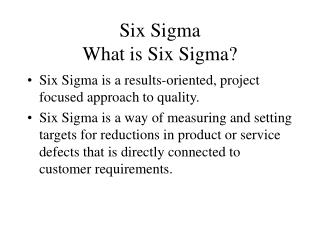 Six Sigma What is Six Sigma?