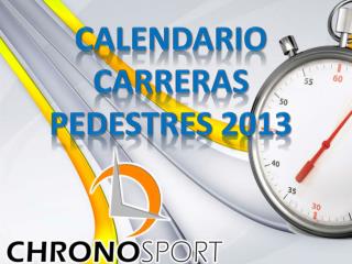 Calendario carreras pedestres 2013