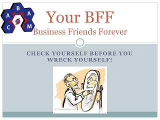 Your BFF Business Friends Forever