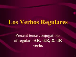 Los Verbos Regulares