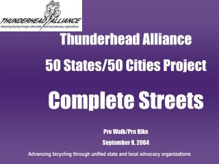 Thunderhead Alliance 50 States/50 Cities Project Complete Streets Pro Walk/Pro Bike