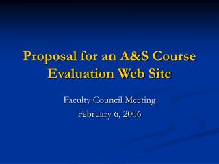 Proposal for an A&amp;S Course Evaluation Web Site