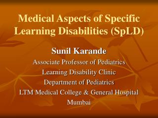 Medical Aspects of Specific Learning Disabilities (SpLD)