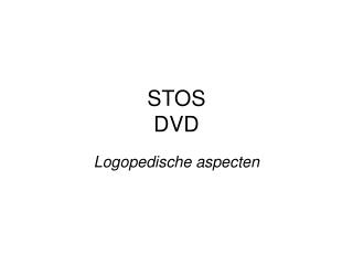 STOS DVD