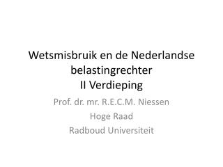 Wetsmisbruik en de Nederlandse belastingrechter II Verdieping