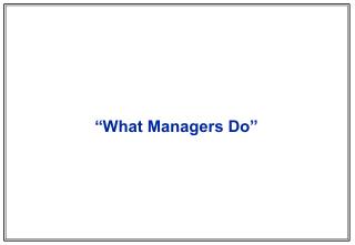 “What Managers Do”