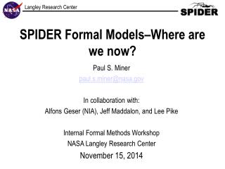 SPIDER Formal Models–Where are we now?