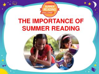 THE IMPORTANCE OF SUMMER READING