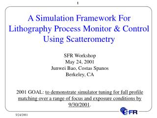 A Simulation Framework For Lithography Process Monitor &amp; Control Using Scatterometry