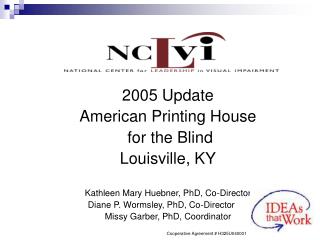 2005 Update American Printing House for the Blind Louisville, KY