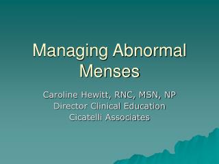 Managing Abnormal Menses