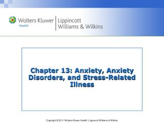 Chapter 13: Anxiety, Anxiety Disorders, and Stress-Related Illness