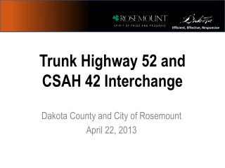 Trunk Highway 52 and CSAH 42 Interchange