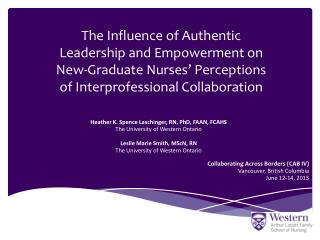 The Influence of Authentic Leadership and Empowerment on New-Graduate Nurses’ Perceptions