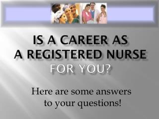 Is a Career AS A Registered Nurse for you?