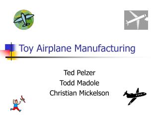 Toy Airplane Manufacturing