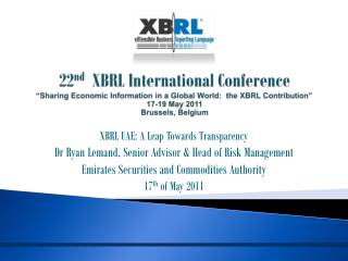 XBRL UAE: A Leap Towards Transparency Dr Ryan Lemand, Senior Advisor &amp; Head of Risk Management
