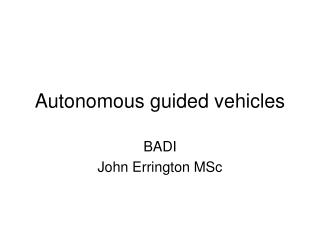 Autonomous guided vehicles