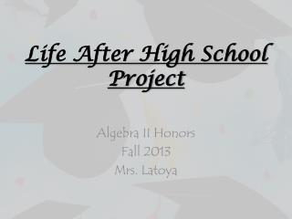 Life After High School Project