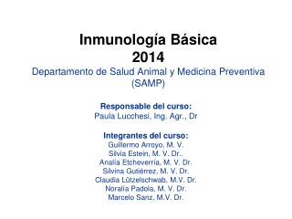 Inmunología Básica 2014 Departamento de Salud Animal y Medicina Preventiva (SAMP)