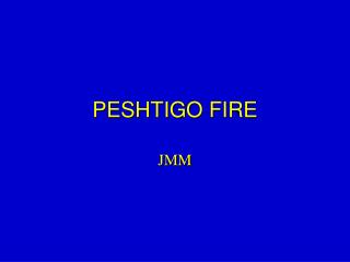 PESHTIGO FIRE