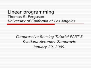 Linear programming Thomas S. Ferguson University of California at Los Angeles