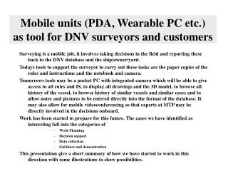 Mobile units (PDA, Wearable PC etc.) as tool for DNV surveyors and customers