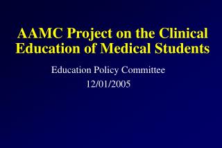 AAMC Project on the Clinical Education of Medical Students