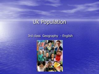 Uk Population 3rd class Geography - English