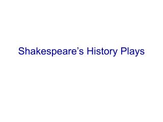 Shakespeare’s History Plays