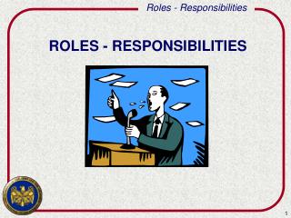 ROLES - RESPONSIBILITIES