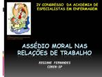 ASS DIO MORAL NAS RELA ES DE TRABALHO Regiane Fernandes COREN-SP